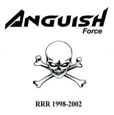 Anguish Force : RRR 1998-2002